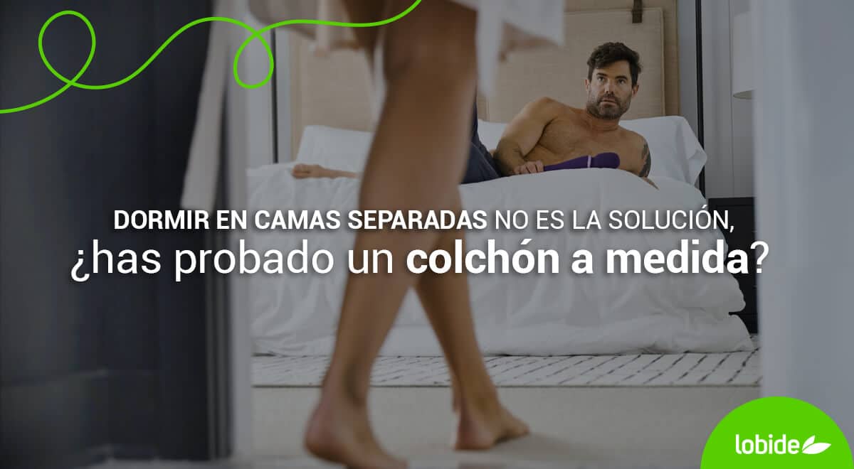 ¿has probado con tu pareja un colchón a medida?