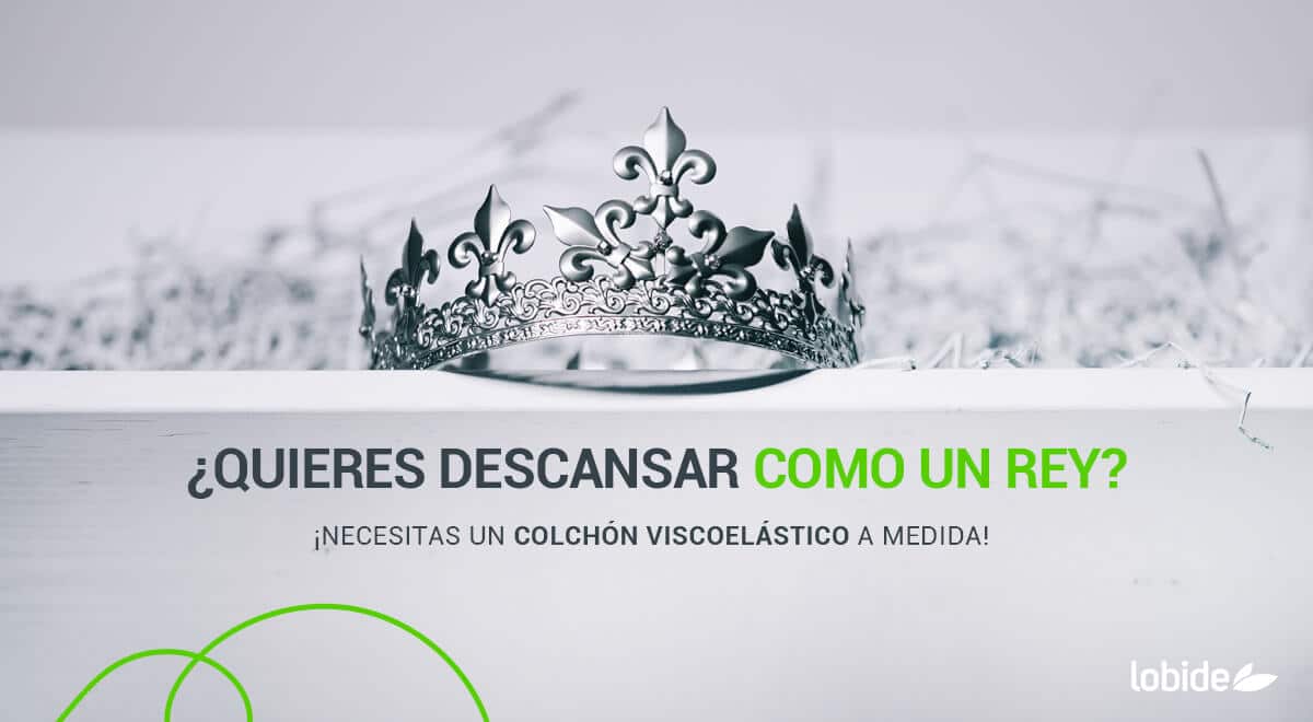 un colchón viscoelástico a medida es la corona del descanso